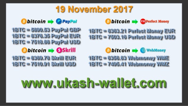 Bitcoin Exchange Rates Today Bitcoin To Paypal Skrill Perfect Mone - 